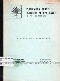 Pertemuan Teknis Komoditi Kelapa Sawit Ke- VI 27 Maret 1984.Rumusan dan Kesimpulan