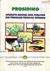 Prosiding Lokakarya Nasional Hasil Penelitian dan Pengkajian Teknologi Pertanian