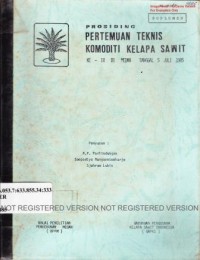 Prosiding Pertemuan Teknis Komoditi Kelapa Sawit Ke-IX di Medan. Tanggal 5 Juli 1985. Suplemen