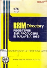RRIM Directory Registered SMR Producers in Malaysia, 1985