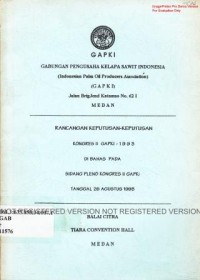 Rancangan keputusan-keputusan kongres II GAPKI-1993 dibahas pada sidang pleno kongres II GAPKI tanggal 26 Agustus 1993.