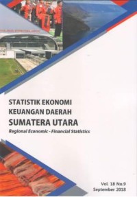 Statistik Ekonomi Keuangan Daerah  Provinsi Sumatera Utara Vol. 18 No.9 September 2018