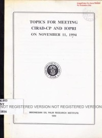 Topics for meeting CIRAD-CP and IOPRI on November 11, l994.