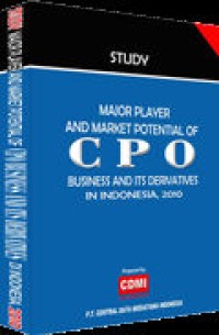 Studi Pelaku Utama dan Potensi Pasar Bisnis CPO dan Turunannya Di Indonesia 2010
