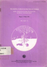 Prosiding Forum Komunikasi Ilmiah Hasil Penelitian Plasma Nutfah dan Budidaya Tanaman Obat. Bogor, 2-3 Maret 1992. Buku I : Seri Pengembangan No. 19 Tahun 1992
