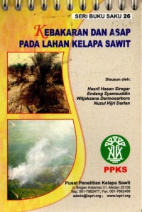 Seri Buku Saku 26 : Kebakaran dan asap pada lahan kelapa sawit