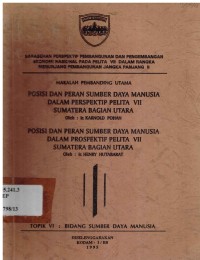 Posisi dan peran sumber daya manusia dalam perspektif pelita VII Sumatera bagian Utara. Topik VI: Bidang sumber daya manusia