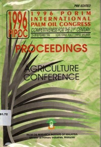 Proceedings of the 1996 PORIM International Palm Oil Congress competitiveness for the 21st century. Nutrition Conference . Chemistry & Technology and Soap & Detergent, Industry Conference. Hotel Istana. Kuala Lumpur 23-28 September 1996