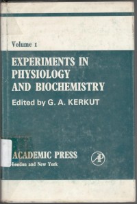 Experiments in Physiology and Biochemistry. Vol.1