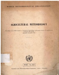 Agricultural Meteorology. Proceedings of the WMO Seminar on Agricultural Meteorology
