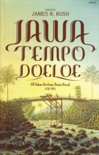 Jawa Tempo Doeloe. 650 Tahun Bertemu Dunia Barat 1330-1985