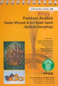 Buku saku 30 : Panduan Analisis Kadar Minyak & Inti Buah Sawit (Spikelet Sampling)
