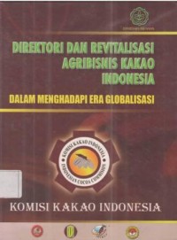 Direktori Dan Revitalisasi Agribisnis Kakao Indonesia Dalam Menghadapi Era Globalisasi