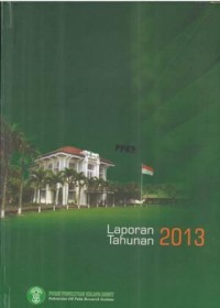 Laporan Tahunan Pusat Penelitian Kelapa Sawit (PPKS) Medan Tahun 2013