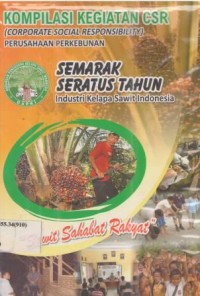 Perayaan Semarak 100 Tahun Industri Kelapa Sawit Indonesia Sawit Sahabat Rakyat