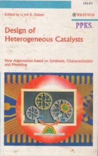 Design of Heterogeneous Catalysts (New Approaches based on Synthesis, Characterization and Modeling)