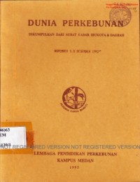 Dunia perkebunan. Dikumpulkan dari Surat Kabar Ibukota & Daerah Nopember-Desember 1992