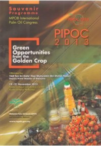 MPOB International Palm oil Congress  PIPOC 2013 Green opportunities from the Golden Crop: Global Economics & Marketing