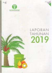Laporan Tahunan Pusat Penelitian Kelapa Sawit (PPKS) Medan Tahun 2019