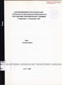 Image of Laporan mengikuti pelatihan plant pathology di Biologische Bundesanstalt fur land-und forstwirtschaft, Germany, 11 Mopember - 15 December 1991.