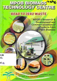 MPOB Biomass Technology Centre : road to zero waste