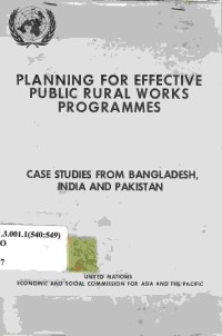 Planning for effective public rural works programmes. Case studies from Bangladesh, India and Pakistan