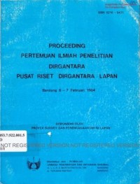 Image of Proceeding pertemuan ilmiah penelitian Dirgantara Pusat Riset Dirgantara Lapan Bandung 6-7 Pebruari 1984