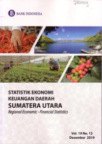 Statistik Ekonomi Keuangan Daerah  Provinsi Sumatera Utara Vol. 19 No.12 DESEMBER 2019