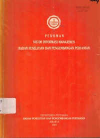 Pedoman sistim Informasi Manajemen Badan Penelitian dan Pengembangan Pertanian