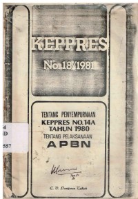 KEPPRES No. 18/1981 tentang penyempurnaan KEPPRES No. 14A tahun 1980 tentang pelaksanaan APBN