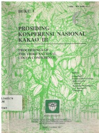 Prosiding Konperensi nasional Kakao III. Proceedings Of The Third National Cocoa Conference BUku 1