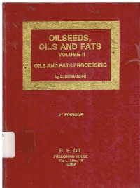 Oil seeds, oils and fats. Volume II Oils and fats processing