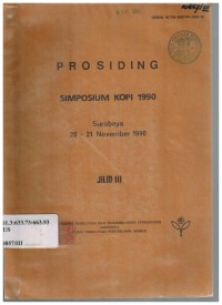 Prosiding Simposium Kopi 1990 : Surabaya, 20-21 November 1990 : JILID III