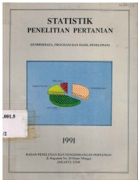 Statistik Penelitian Pertanian (Sumberdaya, Program dan Hasil Penelitian) 1991