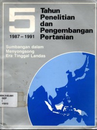 5 Tahun Penelitian dan Pengembangan Pertanian