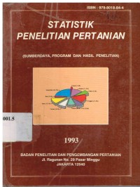 Statistik Penelitian Pertanian (Sumberdaya, Program dan Hasil Penelitian) 1993