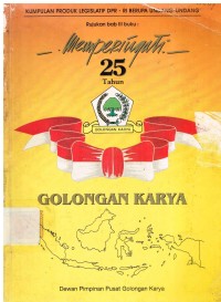 Kumpulan Produk Legislatif DPR-RI Berupa Undang-Undang Rujukan Bab III Buku : Memperingati 25 tahun Golongan Karya