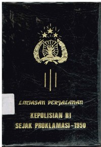 Lintasan perjalanan kepolisian R.I. sejak proklamasi 1950