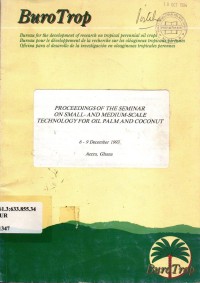 Proceedings of the Seminar on Small-and Medium-Scale Technology for Oil Palm and Coconut 6 - 9 December 1993