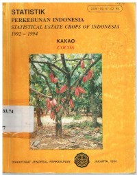 Statistik Perkebunan Indonesia 1992-1994 : Kakao (Statistical Estate Crops of Indonesia 1992-1994 : Cocoa)