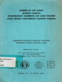 Kesimpulan dan Saran Seminar Nasional Pengembangan Agribisnis dan Agro Industri untuk Memacu Pertumbuhan Ekonomi Nasional