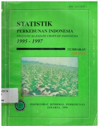 Statistik Perkebunan Indonesia 1995-1997 : Tembakau (Statistical Estate Crops of Indonesia 1995-1997 : Tembakau)