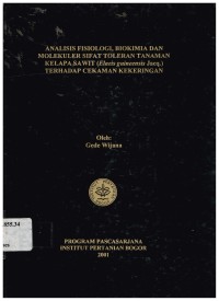 Analisis Fisilogi Biokimia dan Molekuler Sifat Toleran Tanaman Kelapa Sawit (Elaeis guineensis Jacq) Terhadap Cekaman Kekeringan