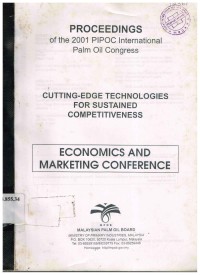 PROCEEDINGS of the 2001 PIPOC International Palm Oil Congress CUTTING-EDGE TECHNOLOGIES FOR SUSTAINED COMPETITIVENESS