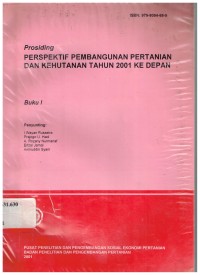 Prosiding Perspektif Pembangunan Pertanian dan kehutanan Tahun 2001 ke depan Buku1