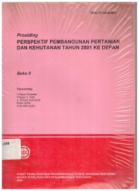 Prosiding Perspektif Pembangunan Pertanian dan kehutanan Tahun 2001 ke depan Buku 2