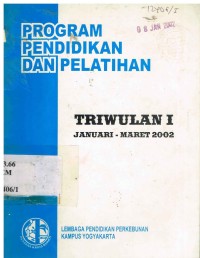 Program Pendidikan dan Pelatihan Triwulan I, Jan-Maret 2002.