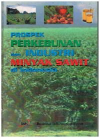 Prospek Perkebunan dan Industri Minyak Sawit di Indonesia