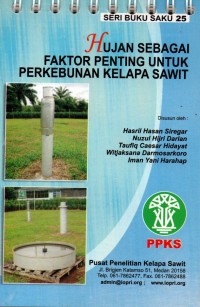 Seri Buku Saku 25 : Hujan sebagai faktor penting untuk perkebunan kelapa sawit.