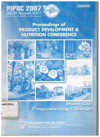 Proceedings of product development & nutrition conference. Palm oil empowering change, 26-30 August 2007.